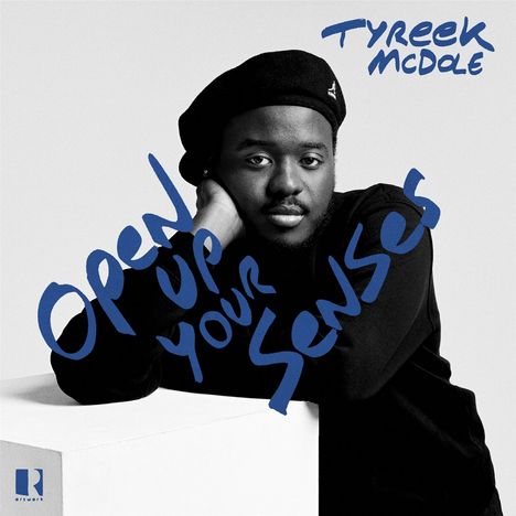 Tyreek McDole: Open Up Your Senses, CD