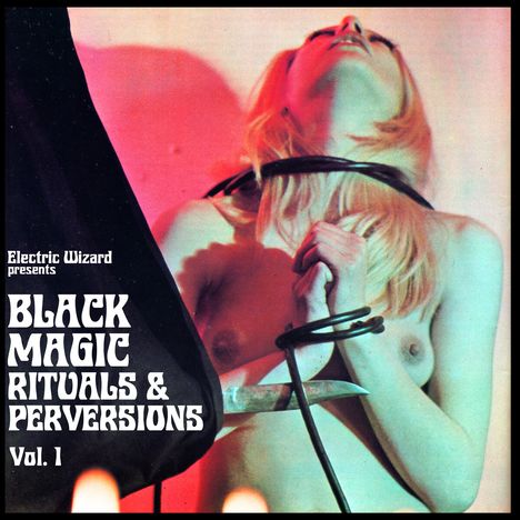 The Electric Wizard: Black Magic Rituals &amp; Perversions Vol.1, CD