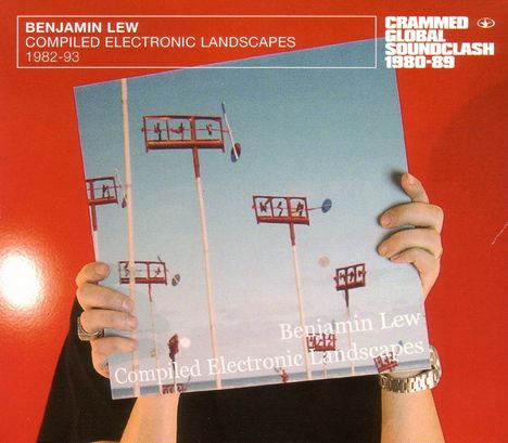 Benjamin Lew: Compiled Electronic Landscapes, CD