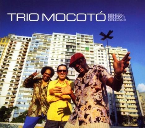 Trio Mocotó: Beleza! Bbeleza!! BelezaIII, CD