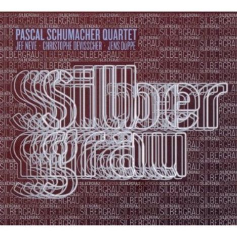 Pascal Schumacher (geb. 1979): Silber Grau, CD