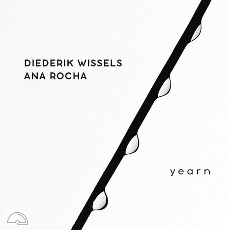 Diederik Wissels &amp; Ana Rocha: Yearn, CD