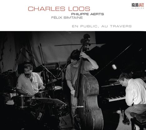 Charles Loos: En Public, Au Travers, CD