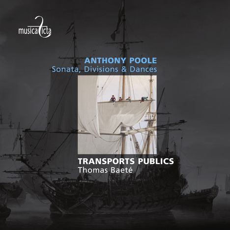 Anthony Poole (1629-1692): Sonata, Divisions &amp; Dances, CD