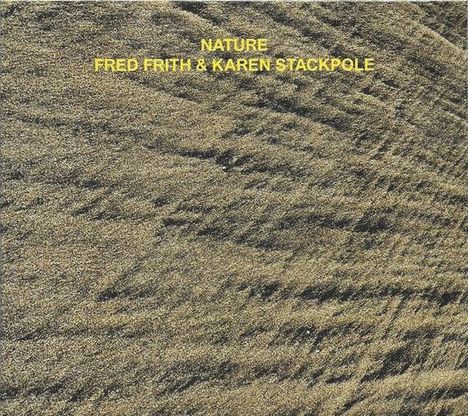 Text: "NATURE FRED FRITH & KAREN STACKPOLE". Hintergrund: Sandstruktur mit wellenförmigen Mustern.