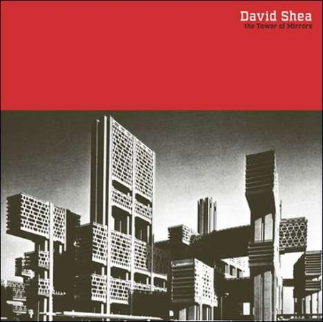 David Shea: The Tower Of Mirrors (Limited Edition) (Red Vinyl), 2 LPs