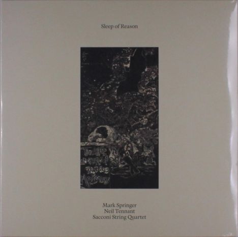 Mark Springer, Neil Tennant & Sacconi String Quartet: Sleep Of Reason, 2 LPs