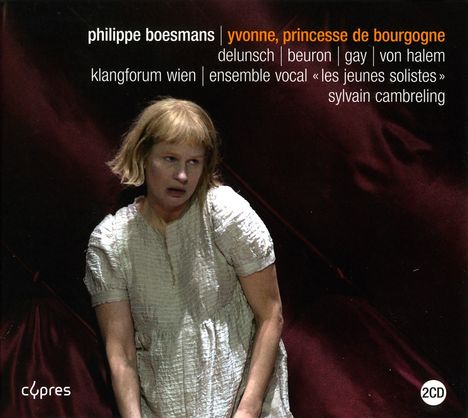 Philippe Boesmans (1936-2022): Yvonne, Princesse de Bourgogne, 2 CDs