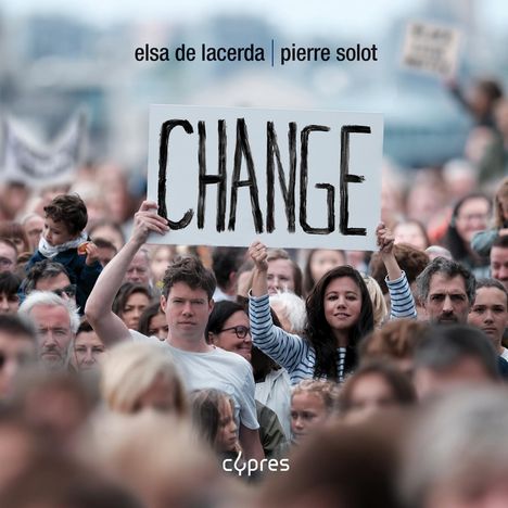 Elsa de Lacerda &amp; Pierre Solot - Change, CD