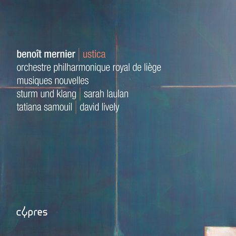 benoît mernier, ustica, orchestre philharmonique royal de liège, musiques nouvelles, sturm und klang, sarah laulan.
