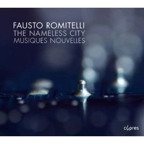 Fausto Romitelli (1963-2004): Kammermusik "The Nameless City", CD