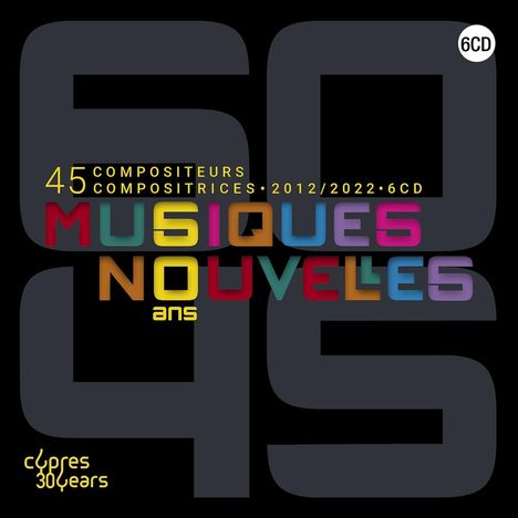 60 Jahre Musiques nouvelles, 6 CDs