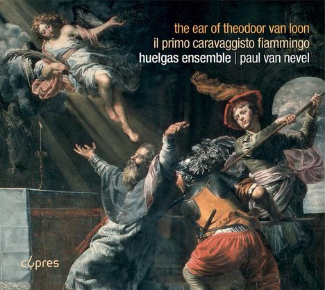 Huelgas Ensemble - The Ear of Theodoor van Loon, CD