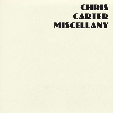 Chris Carter: Miscellany (Limited-Edition), 4 CDs