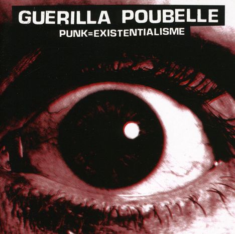 Guerilla Poubelle: Punk = existentialisme, 2 CDs