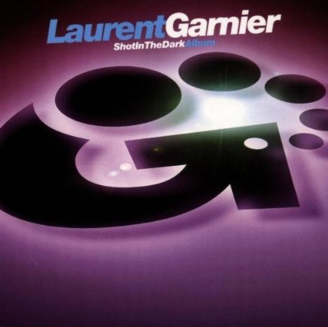 Laurent Garnier: Shot In The Dark, CD