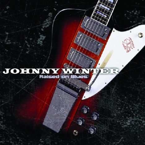 Johnny Winter: Raised On Blues, 2 CDs