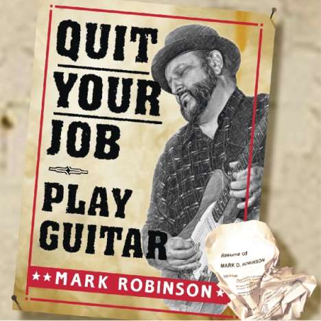 Mark Robinson: Quit Your Job, Play Guitar, CD