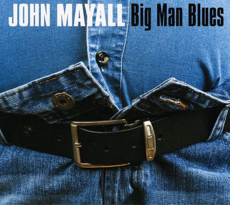 John Mayall: Big Man Blues, CD