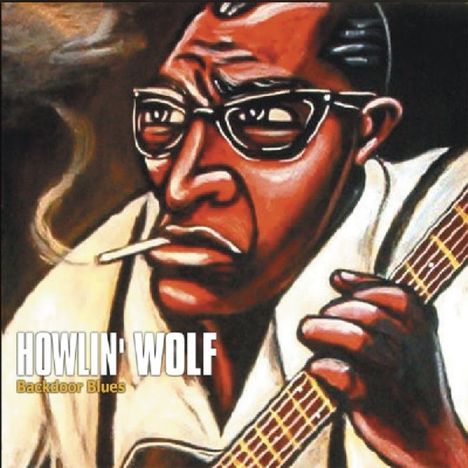 Howlin' Wolf: Backdoor Blues, CD