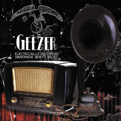 Geezer: Electrically Recorded Handmade Heavy Blues, CD
