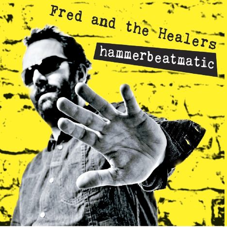 Fred &amp; The Healers: Hammerbeatmatic, CD