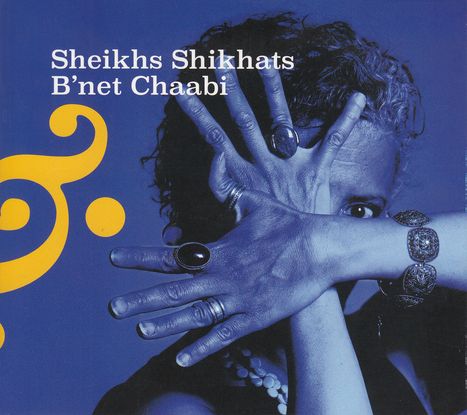 Sheikhs Shikhats &amp; B'Net Chaabi: Sheikhs Shikhats &amp; B'Net Chaabi, CD