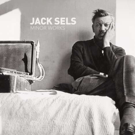 Jack Sels: Minor Works (Deluxe-Edition), 2 CDs