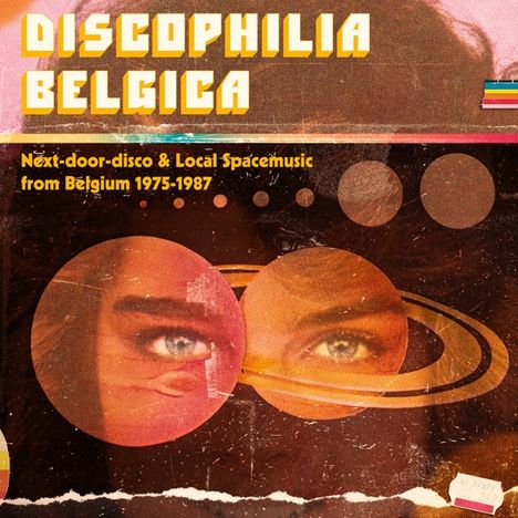 Discophilia Belgica: Next-Door-Disco &amp; Local Spacemusic From Belgium 1975 - 1987, 2 CDs