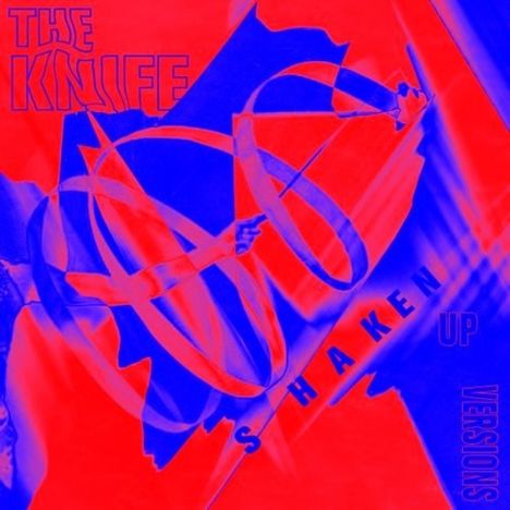 The Knife (Electronic): Shaken Up, CD