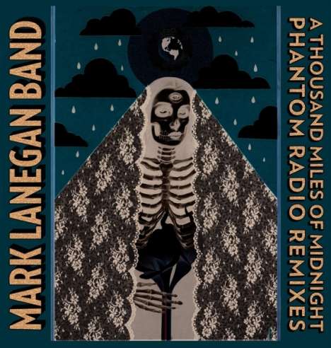 Mark Lanegan: A Thousand Miles Of Midnight: Phantom Radio Remixes, CD
