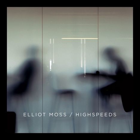 Elliot Moss: Highspeeds (180g) (Clear Vinyl), 1 LP und 1 CD