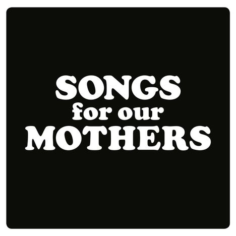 The Fat White Family: Songs For Our Mothers, CD