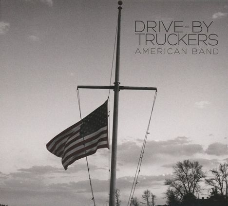 Drive-By Truckers: American Band, CD