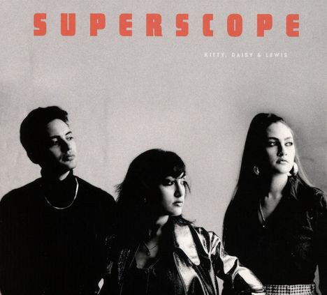 Kitty, Daisy &amp; Lewis: Superscope, CD