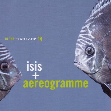 Isis &amp; Aereogramme: In The Fishtank, LP