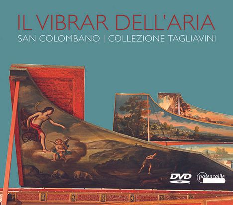 Il Vibrar dell'Aria - A Walk through the Tagliavini Collection of Early Musical Instruments in San Colombano, DVD