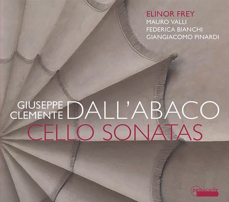 Joseph-Marie-Clement Dall'Abaco (1710-1805): Cellosonaten, CD