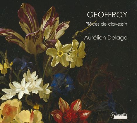 Jean-Nicolas Geoffroy (1630-1694): Pieces de Clavecin, CD