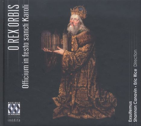 O Rex Orbis - Officium in Festo Sancti Karoli, CD