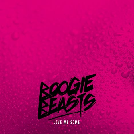 Boogie Beasts: Love Me Some, LP