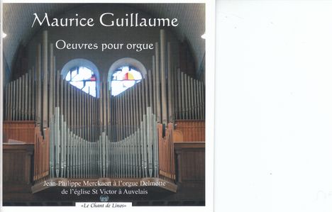 Maurice Guillaume (1899-1983): Orgelwerke, CD