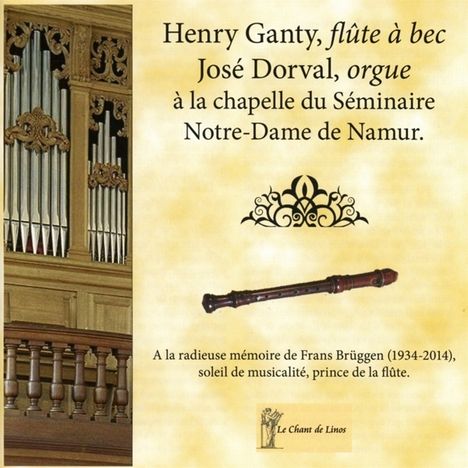 Henri Ganty &amp; Jose Dorval a la chapelle du Seminaire Notre-Dame de Namur, CD