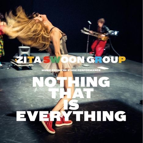 Zita Swoon Group: Nothing That Is Everything, CD