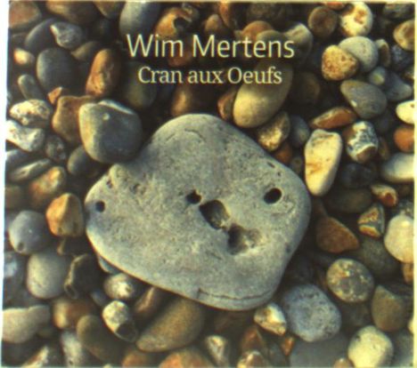 Wim Mertens (geb. 1953): Cran aux Oeufs, 3 CDs