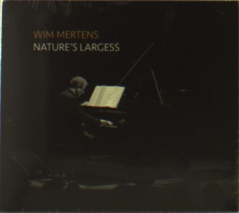 Wim Mertens (geb. 1953): Nature's Largess, 3 CDs