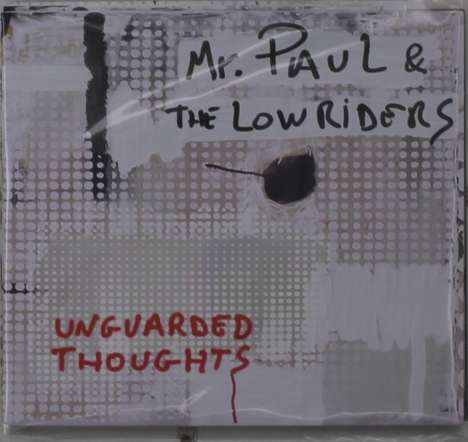 Mr. Paul &amp; The Lowriders: Unguarded Thoughts, CD