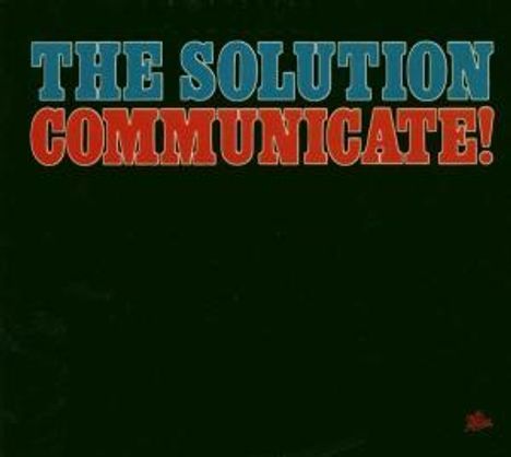 The Solution: Communicate, CD