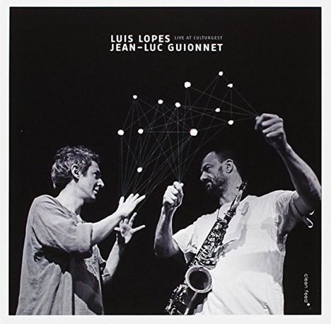 Luis Lopes &amp; Jean-Luc Guionnet: Live At Culturgest, CD