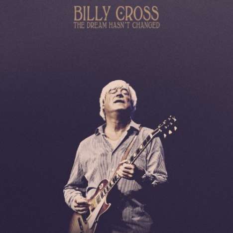 Billy Cross: The Dream Hasn't Changed, CD